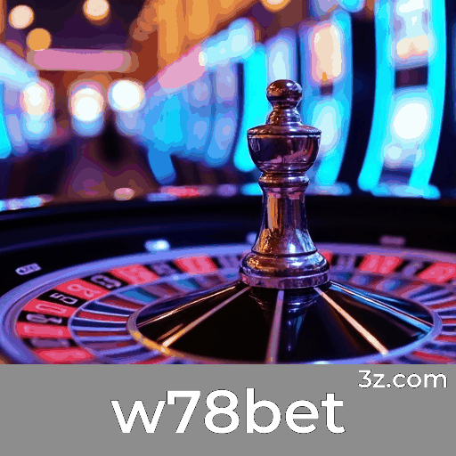 w78bet: Desbloqueie Experiências Exclusivas de Membro